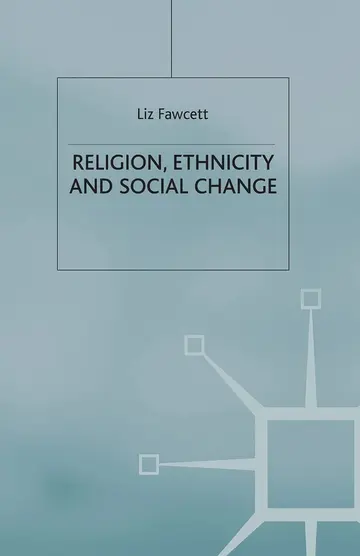 Cover of Religion, Ethnicity and Social Change