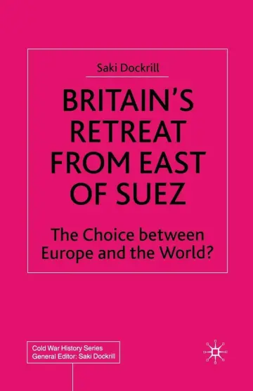 Cover of Britain’s Retreat from East of Suez
