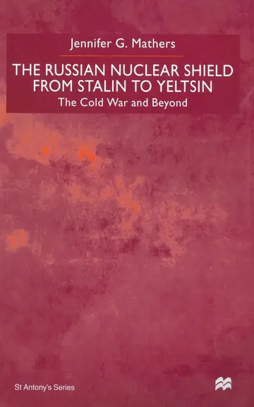 Cover of The Russian Nuclear Shield from Stalin to Yeltsin