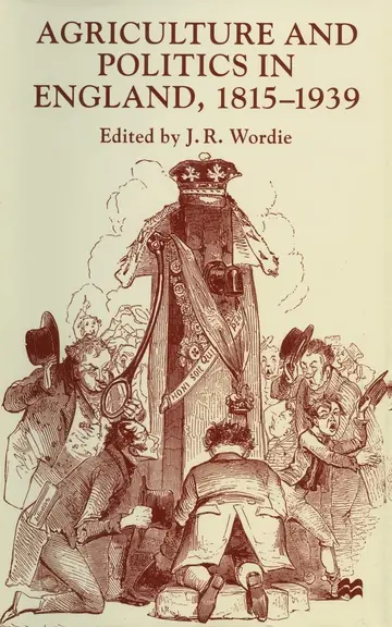 Cover of Agriculture and Politics in England 1815-1939