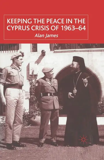Cover of Keeping the Peace in the Cyprus Crisis of 1963-64