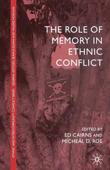 Cover of The Role of Memory in Ethnic Conflict
