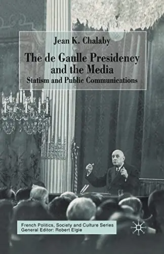 Cover of The de Gaulle Presidency and the Media