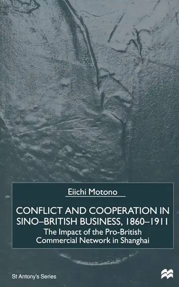 Cover of Conflict and Cooperation in Sino-british Business 1860-1911