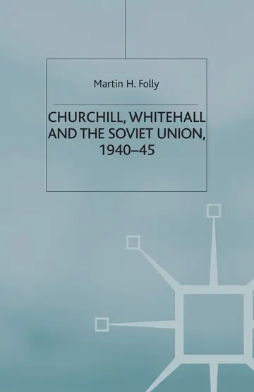 Cover of Churchill, Whitehall and the Soviet Union, 1940 45