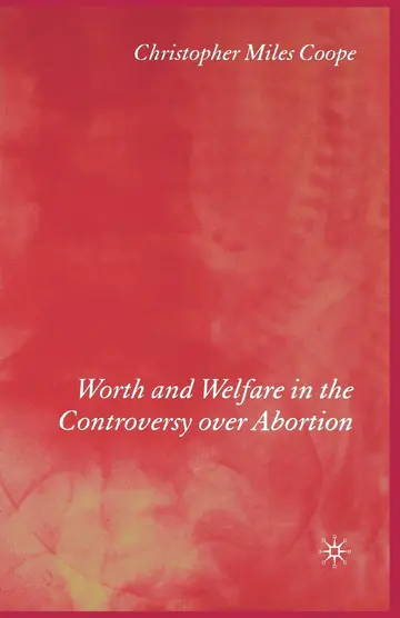 Cover of Worth and Welfare in the Controversy over Abortion
