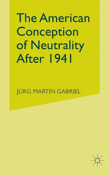 Cover of The American Conception of Neutrality After 1941