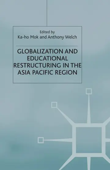Cover of Globalization and Educational Restructuring in the Asia Pacific Region