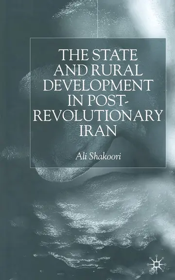 Cover of State and Rural Development in the Post-revolutionary Iran