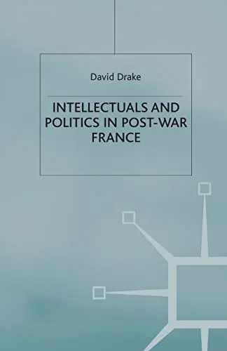 Cover of Intellectuals and Politics in Post-War France