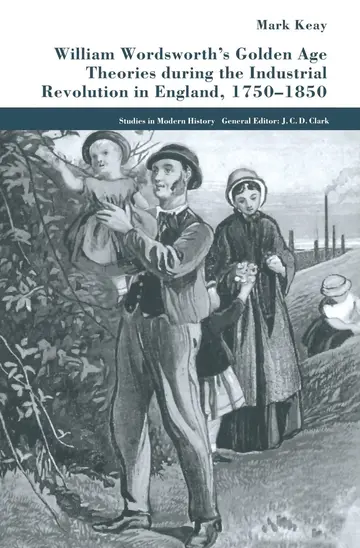 Cover of William Wordsworth's Golden Age Theories During the Industrial Revolution