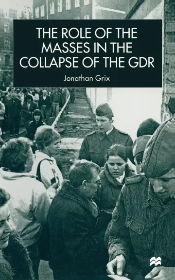 Cover of The Role of the Masses in the Collapse of the Gdr