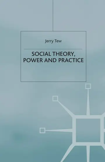 Cover of Social Theory, Power and Practice