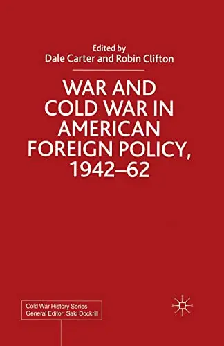 Cover of War and Cold War in American Foreign Policy, 1942-62