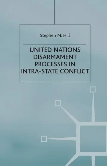Cover of United Nations Disarmament Processes in Intra-State Conflict