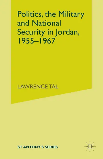Cover of Politics, the Military and National Security in Jordan, 1955-1967
