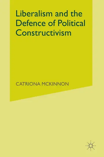 Cover of Liberalism and the Defence of Political Constructivism