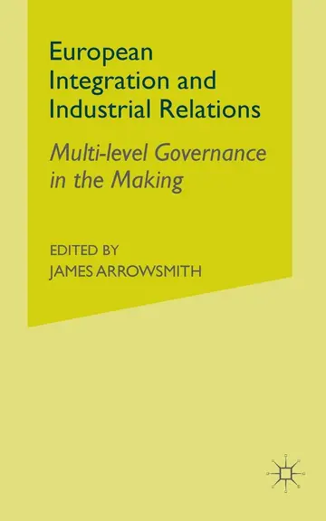 Cover of European Integration and Industrial Relations