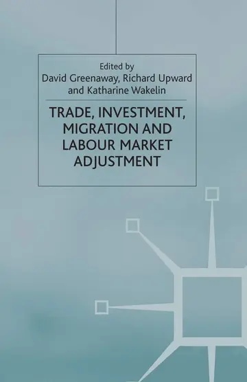 Cover of Trade, Investment, Migration and Labour Market Adjustment