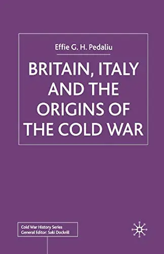 Cover of Britain, Italy and the Origins of the Cold War