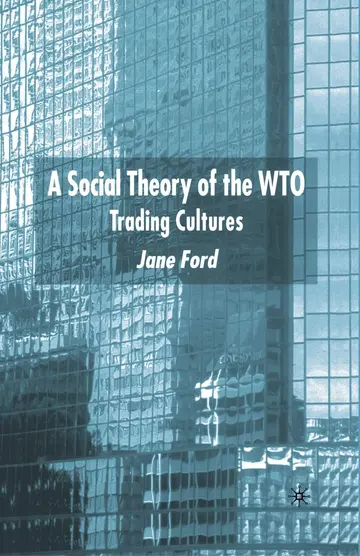 Cover of A Social Theory of the Wto