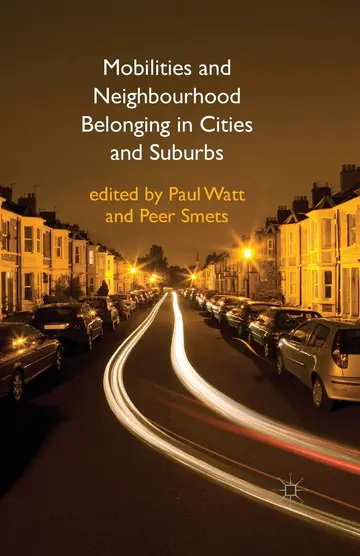 Cover of Mobilities and Neighbourhood Belonging in Cities and Suburbs