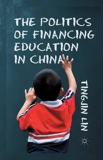 Cover of The Politics of Financing Education in China