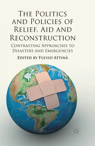 Cover of The Politics and Policies of Relief, Aid and Reconstruction