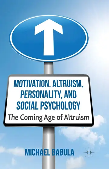 Cover of Motivation, Altruism, Personality and Social Psychology