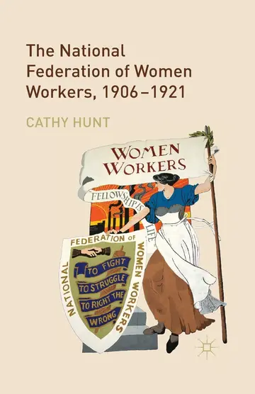 Cover of The National Federation of Women Workers, 1906-1921