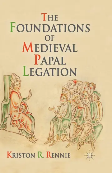 Cover of The Foundations of Medieval Papal Legation