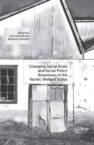 Cover of Changing Social Risks and Social Policy Responses in the Nordic Welfare States
