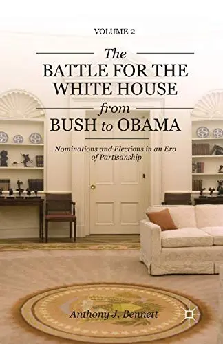 Cover of The Battle for the White House from Bush to Obama