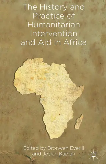 Cover of The History and Practice of Humanitarian Intervention and Aid in Africa