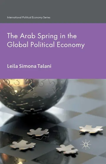 Cover of The Arab Spring in the Global Political Economy