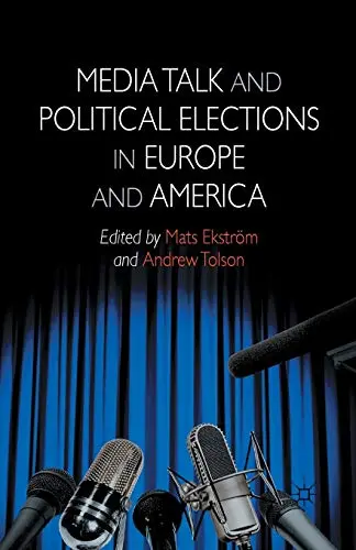 Cover of Media Talk and Political Elections in Europe and America