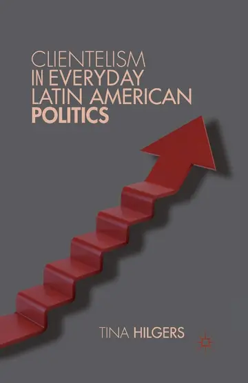 Cover of Clientelism in Everyday Latin American Politics