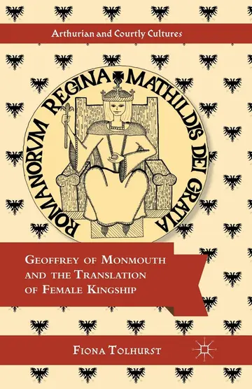 Cover of Geoffrey of Monmouth and the Translation of Female Kingship