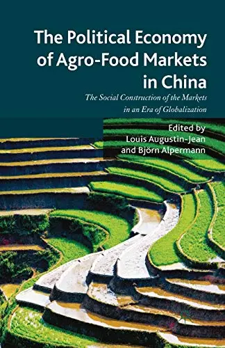 Cover of The Political Economy of Agro-Food Markets in China