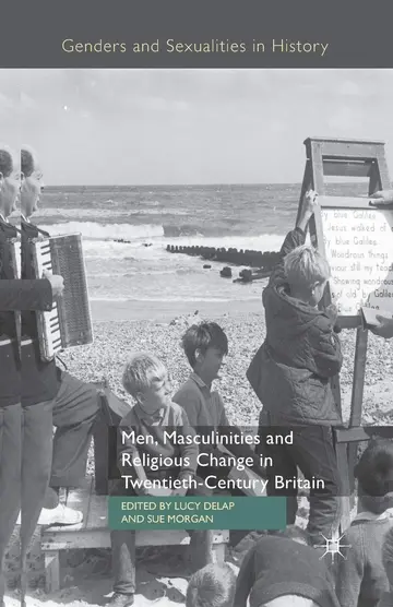 Cover of Men, Masculinities and Religious Change in Twentieth-Century Britain