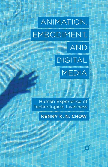 Cover of Animation, Embodiment, and Digital Media