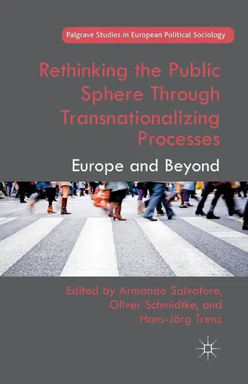 Cover of Rethinking the Public Sphere Through Transnationalizing Processes