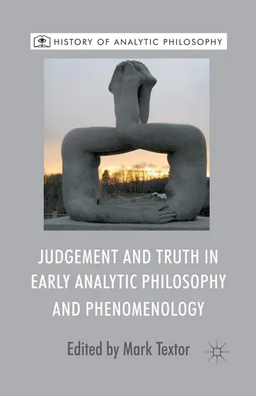 Cover of Judgement and Truth in Early Analytic Philosophy and Phenomenology