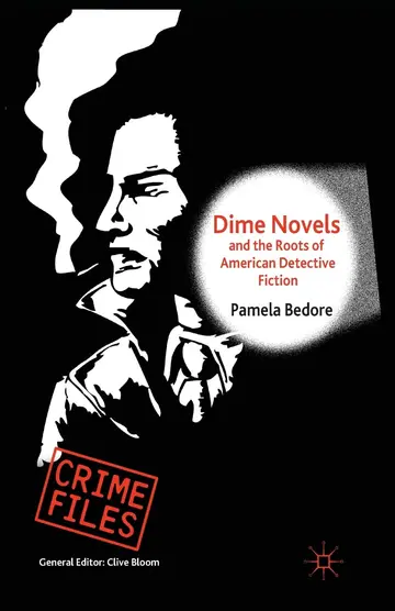 Cover of Dime Novels and the Roots of American Detective Fiction