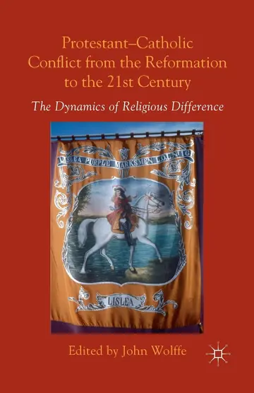 Cover of Protestant-Catholic Conflict from the Reformation to the 21st Century