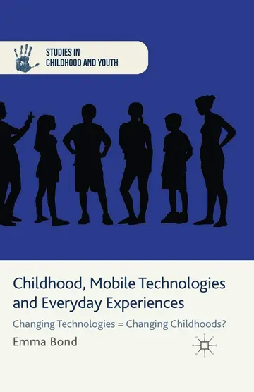 Cover of Childhood, Mobile Technologies and Everyday Experiences