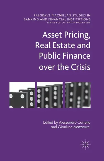 Cover of Asset Pricing, Real Estate and Public Finance over the Crisis