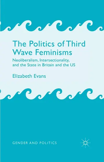 Cover of The Politics of Third Wave Feminisms