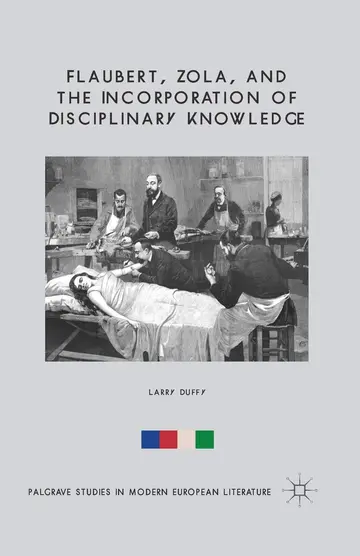Cover of Flaubert, Zola, and the Incorporation of Disciplinary Knowledge