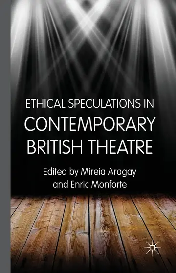 Cover of Ethical Speculations in Contemporary British Theatre
